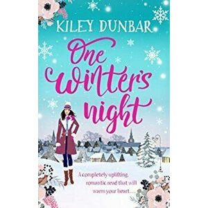 One Winter's Night, Paperback - Kiley Dunbar imagine