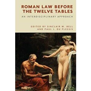 Roman Law Before the Twelve Tables. An Interdisciplinary Approach, Hardback - *** imagine