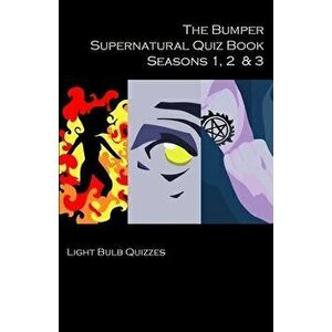 The Bumper Supernatural Quiz Book Seasons 1, 2 & 3, Paperback - Light Bulb Quizzes imagine