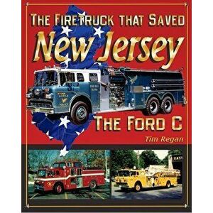 The Firetruck that Saved New Jersey, Paperback - Tim Regan imagine
