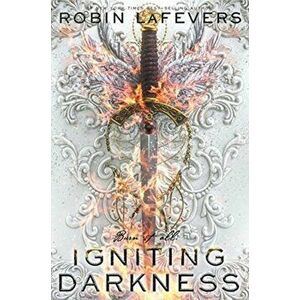 Igniting Darkness, Paperback - Robin LaFevers imagine