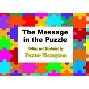 Message in the Puzzle, Paperback - Yvonne Thompson imagine