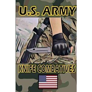 US Army Knife Combatives, Paperback - Fernan Vargas imagine