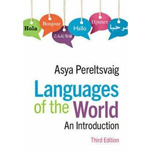 Languages of the World: An Introduction, Paperback - Asya Pereltsvaig imagine