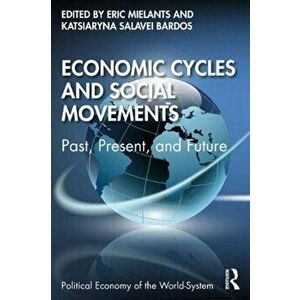 Economic Cycles and Social Movements. Past, Present and Future, Paperback - *** imagine