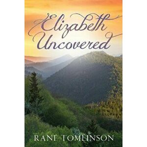 Elizabeth Uncovered, Paperback - *** imagine