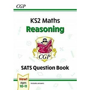New KS2 Maths SATS Question Book: Reasoning - Ages 10-11 (for the 2021 tests), Paperback - Cgp Books imagine