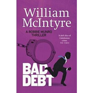 Bad Debt, Paperback - William Mcintyre imagine