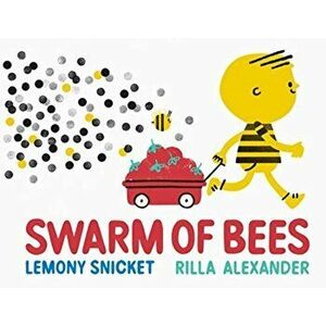 Swarm of Bees, Paperback - Lemony Snicket imagine