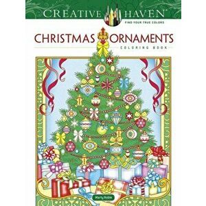 Creative Haven Christmas Ornaments Coloring Book, Paperback - Marty Noble imagine
