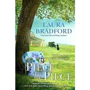 Piece by Piece, Paperback - Laura Bradford imagine