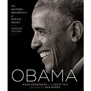 Obama: The Historic Presidency of Barack Obama - Updated Edition, Hardcover - Mark Greenberg imagine