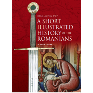 A short illustrated history of romanians/Ioan-Aurel Pop imagine