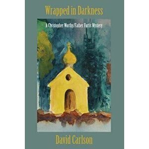 Wrapped in Darkness, Paperback - David Carlson imagine