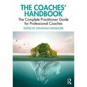 Coaches' Handbook. The Complete Practitioner Guide for Professional Coaches, Paperback - *** imagine
