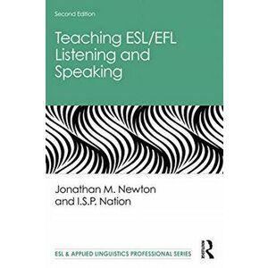Teaching ESL/EFL Listening and Speaking, Paperback - I.S.P. Nation imagine