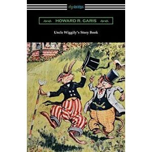 Uncle Wiggily's Story Book, Paperback - Howard R. Garis imagine