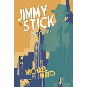 Jimmy the Stick, Paperback - Michael Mayo imagine