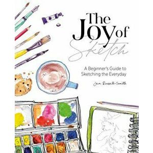 Joy of Sketch. A beginner's guide to sketching the everyday, Paperback - Jen Russell-Smith imagine