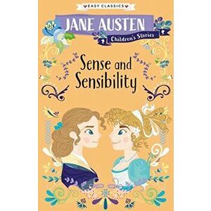 Sense and Sensibility. Jane Austen Children's Stories (Easy Classics), Paperback - *** imagine
