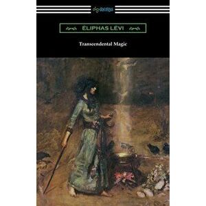 Transcendental Magic, Paperback - Eliphas Levi imagine