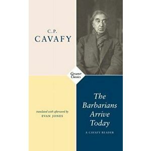 Barbarians Arrive Today. Poems & Prose, Paperback - C.P. Cavafy imagine