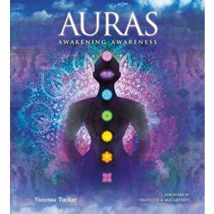 Auras: Awakening Awareness, Hardback - Vanessa Tucker imagine