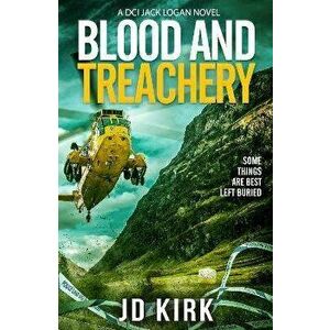 Blood and Treachery, Paperback - J.D. Kirk imagine