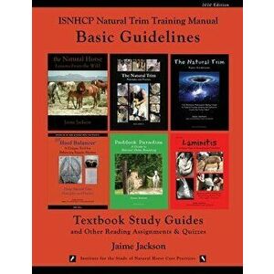 ISNHCP Natural Trim Training Manual: Basic Guidelines, Paperback - Jaime Jackson imagine