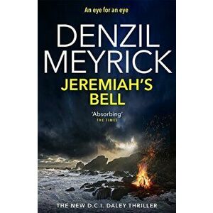 Jeremiah's Bell. A D.C.I. Daley Thriller, Paperback - Denzil Meyrick imagine