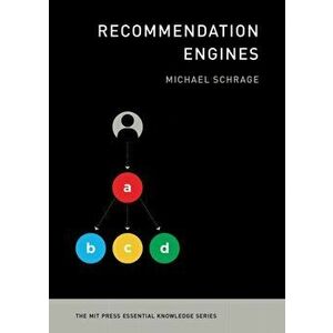 Recommendation Engines, Paperback - Michael Schrage imagine