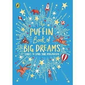 Puffin Book of Big Dreams, Hardback - Puffin imagine