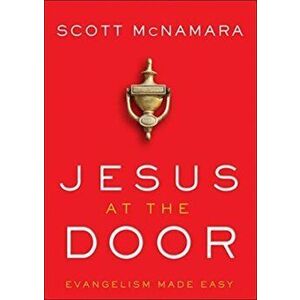 Jesus at the Door. Evangelism Made Easy, Paperback - Scott Mcnamara imagine