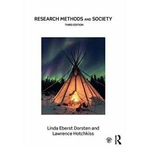 Research Methods and Society: Foundations of Social Inquiry, Paperback - Linda Eberst Dorsten imagine