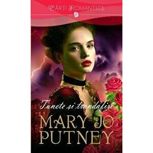 Tunete si trandafiri - Mary Jo Putney imagine
