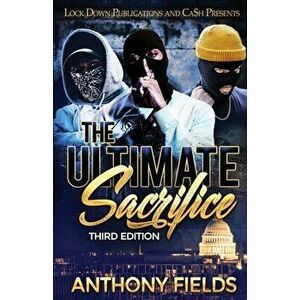 The Ultimate Sacrifice, Paperback - Anthony Fields imagine