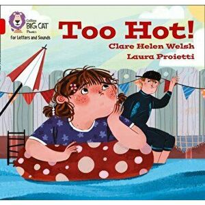 Too hot!. Band 02b/Red B, Paperback - Clare Helen Welsh imagine