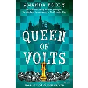 Queen Of Volts, Paperback - Amanda Foody imagine