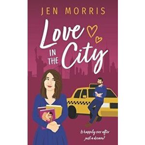 Love in the City, Paperback - Jen Morris imagine