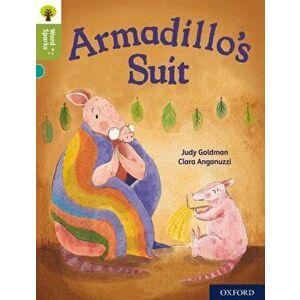 Oxford Reading Tree Word Sparks: Level 7: Armadillo's Suit, Paperback - Judy Goldman imagine