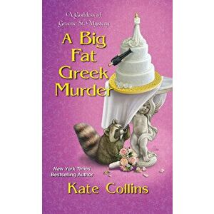 A Big Fat Greek Murder, Paperback - Kate Collins imagine