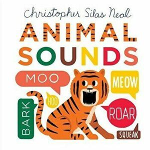 Animal Sounds, Board book - Christopher Silas Neal imagine