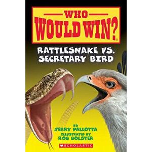 Rattlesnake vs. Secretary Bird (Who Would Win?), Volume 15, Paperback - Jerry Pallotta imagine