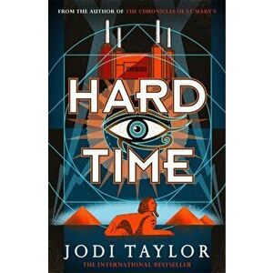 Hard Time. an irresistible spinoff from the Chronicles of St Mary's that will make you laugh out loud, Hardback - Jodi Taylor imagine