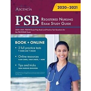 PSB Registered Nursing Exam Study Guide 2020-2021: PSB RN Exam Prep Book and Practice Test Questions for the PSB RNSAE Exam - *** imagine