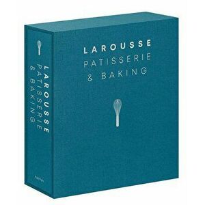 Larousse Patisserie and Baking. The ultimate expert guide, with more than 200 recipes and step-by-step techniques, Hardback - *** imagine