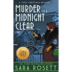 Murder on a Midnight Clear: A 1920s Christmas Mystery, Hardcover - Sara Rosett imagine