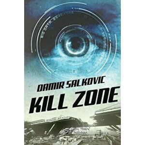 Kill Zone, Paperback - Damir Salkovic imagine