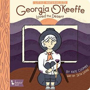 Little Naturalists: Georgia O'Keeffe Lov, Board book - Kate Coombs imagine
