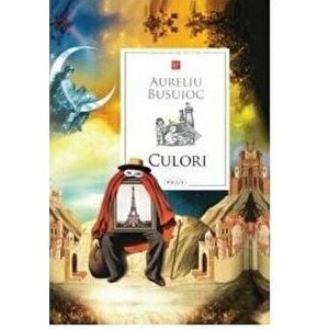 Culori - Aureliu Busuioc imagine